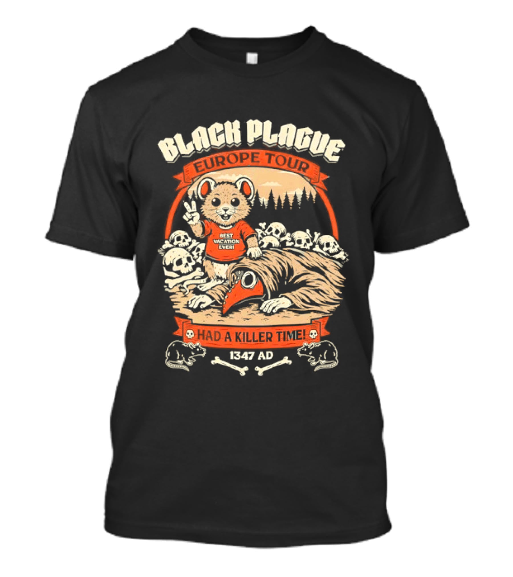 Black Plague Europe Tour Best Vacation Ever I Had A Killer Time 1347 AD T-Shirt