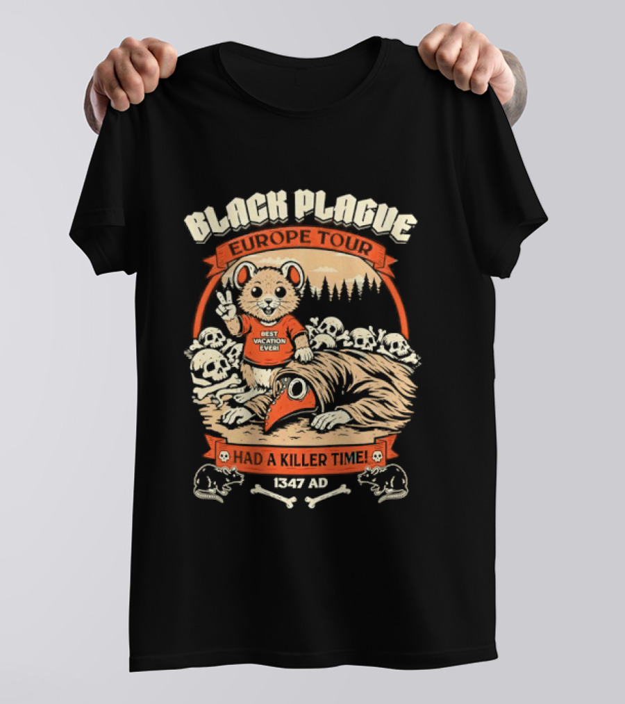Black Plague Europe Tour Best Vacation Ever I Had A Killer Time 1347 AD T-Shirt