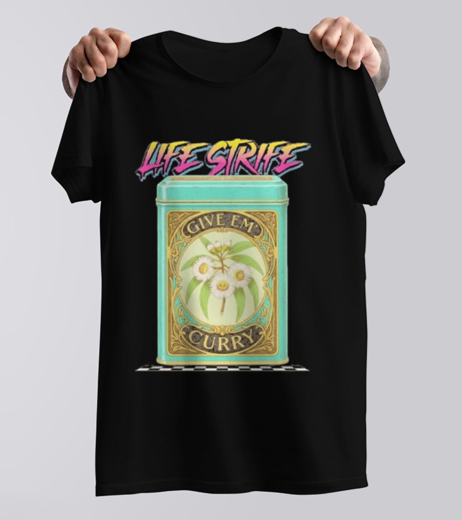 Life Strife Give Em' Curry Retro Floral Can T-Shirt