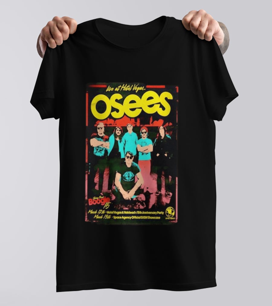 Live At Hotel Vegas Osees Mar 12th 15th Anniversary Party SXSW Showcase T-Shirt