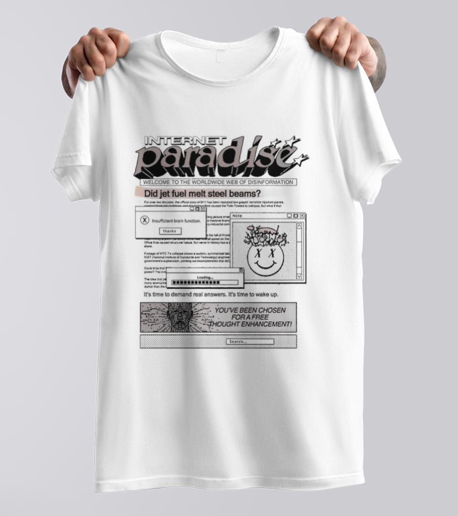 Internet Paradise Did Jet Fuel Melt Steel Beams Conspiracy Theory T-Shirt