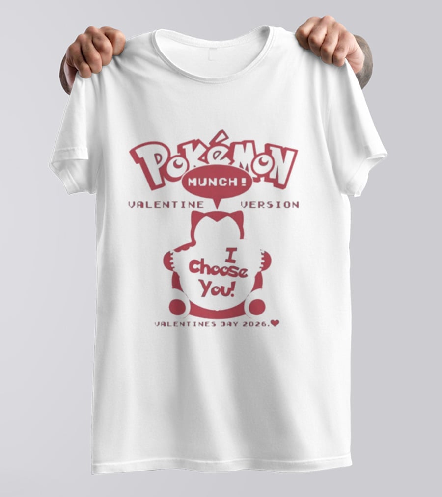 Pokémon Munch Valentine Version I Choose You Valentines Day 2026 T-Shirt
