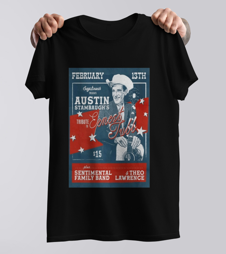 Sagebrush Presents Austin Stambaugh's Tribute To Ernest Tubb February 13th Sentimental Family Band Theo Lawrence T-Shirt