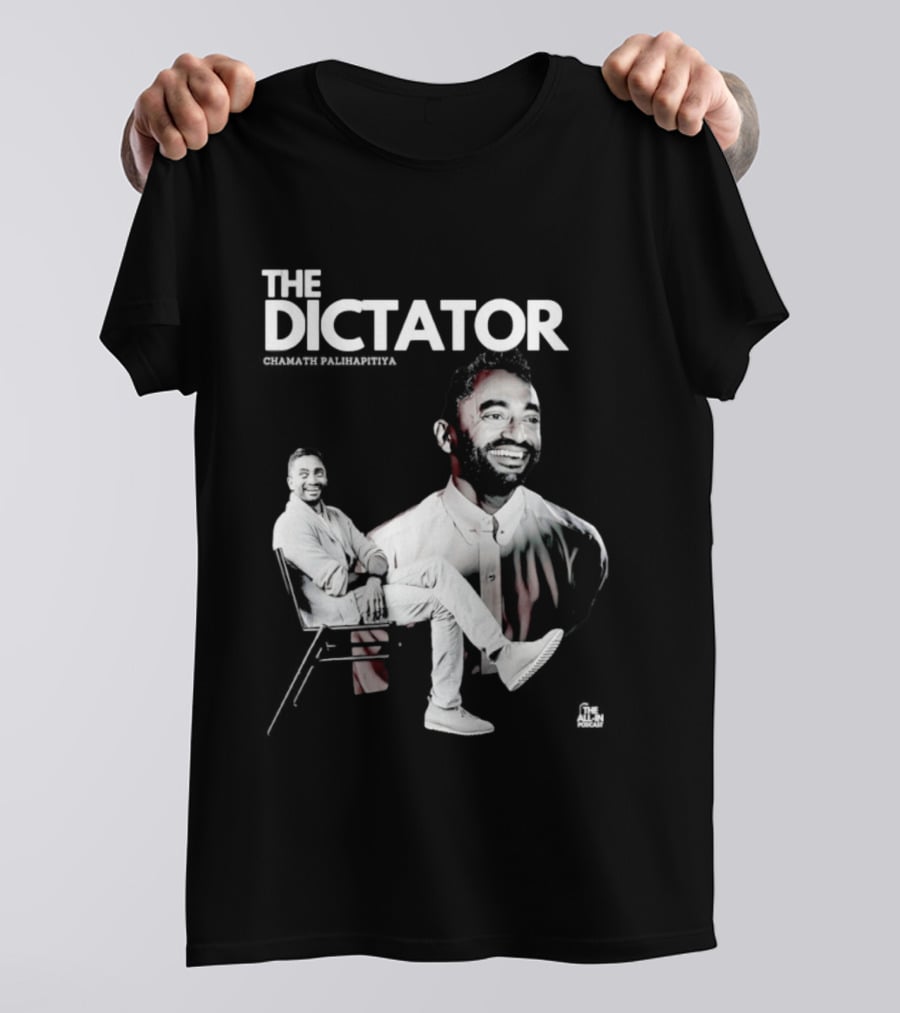 The Dictator Chamath Palihapitiya T-Shirt