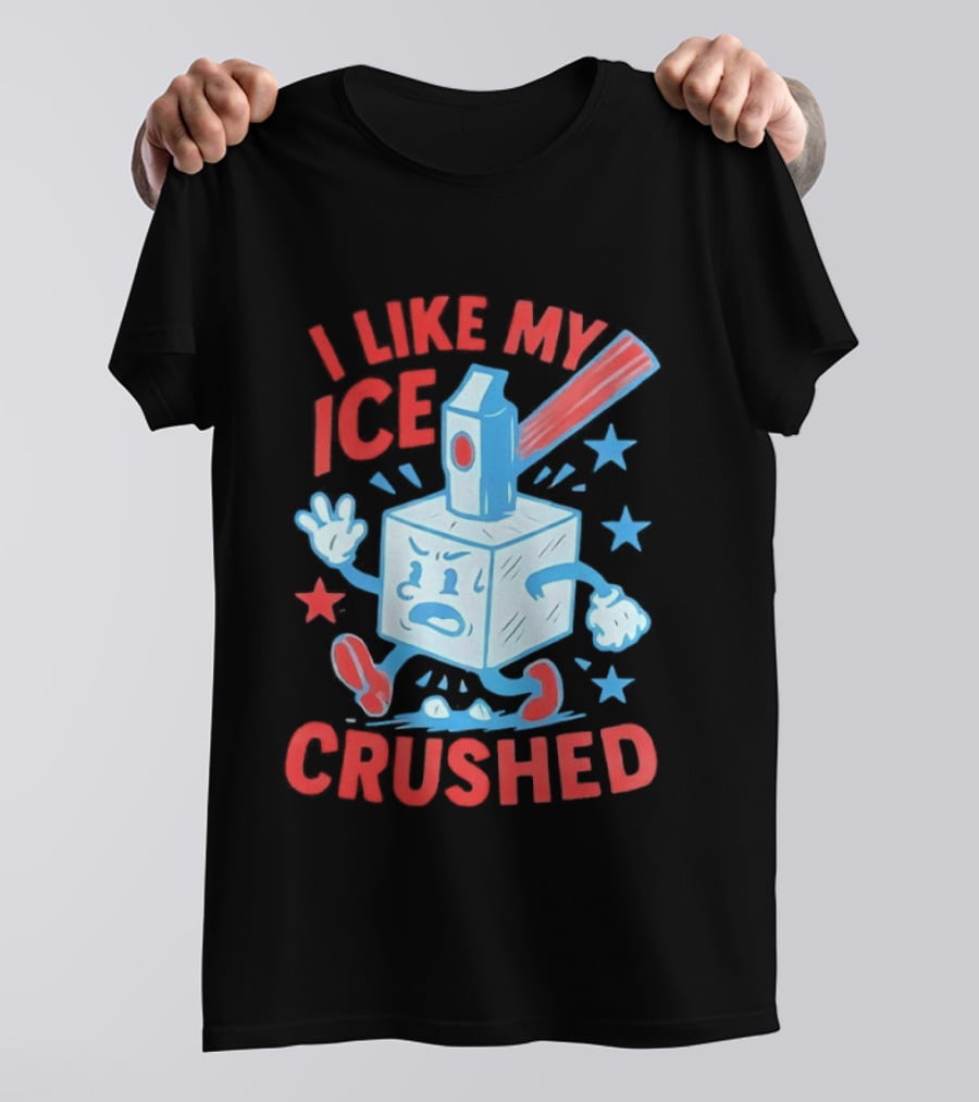I Like My ICE Crushed Funny Ice Cube Hammer Stars T-Shirt
