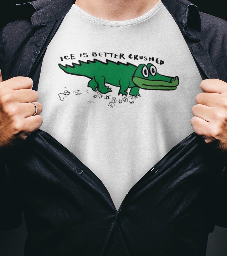 Alligator Ice Is Better Crushed Cartoon T-Shirt