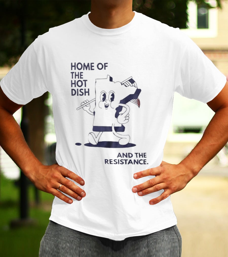 Home Of The Hot Dish Minnesota Map Holding American Flag And The Resistance T-Shirt
