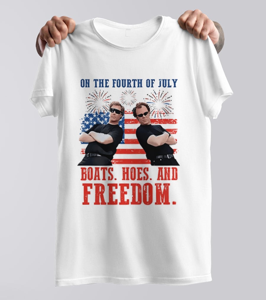 On The Fourth Of July Boats Hoes And Freedom Fireworks Step Brothers T-Shirt