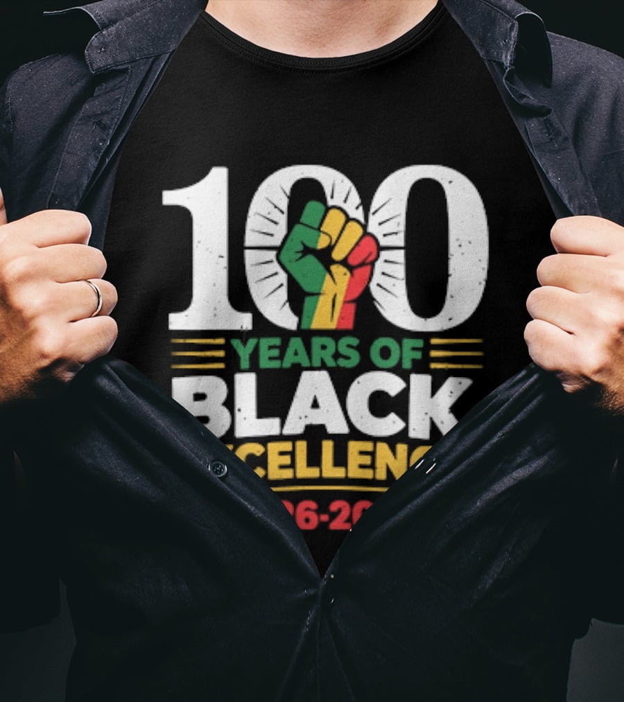100 Years Of Black Excellence Fist Symbol 1926 2026 Black History Month T-Shirt
