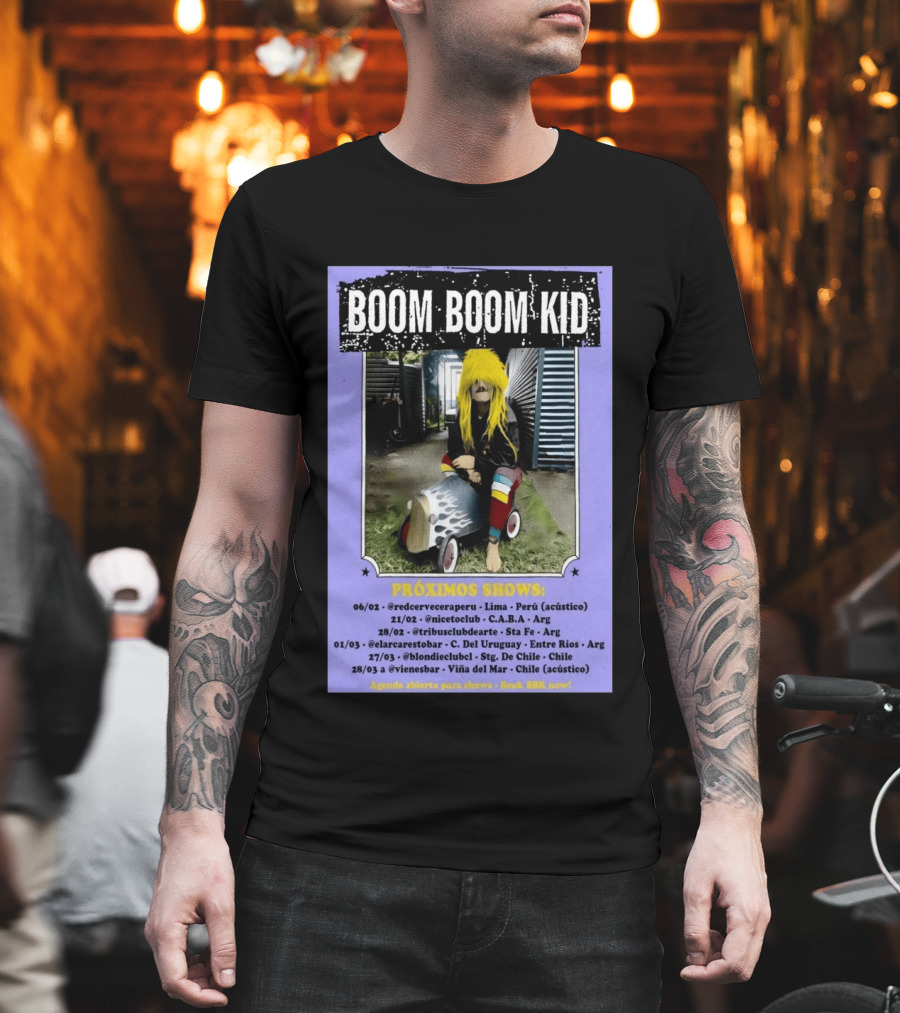 Boom Boom Kid Próximos Shows Tour 2026 Lima CABA Sta Fe Uruguay Chile T-Shirt