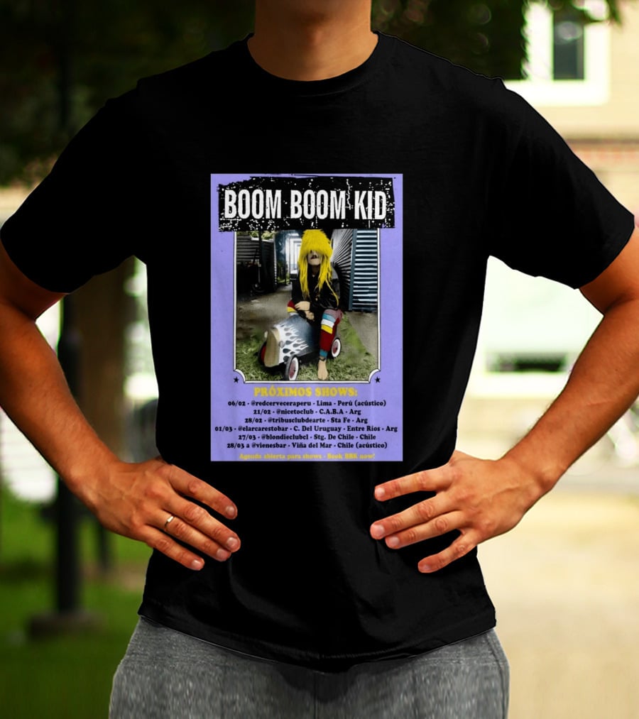 Boom Boom Kid Próximos Shows Tour 2026 Lima CABA Sta Fe Uruguay Chile T-Shirt