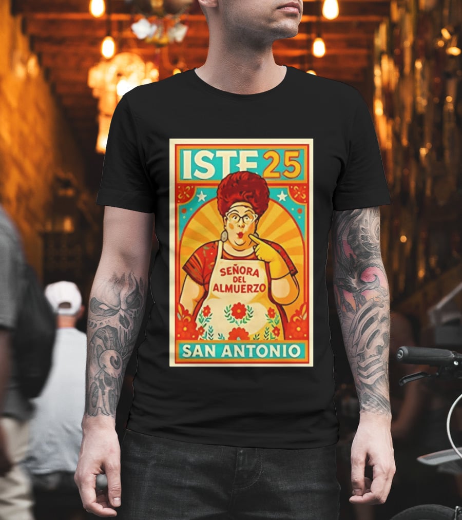 ISTE 25 Señora Del Almuerzo San Antonio T-Shirt