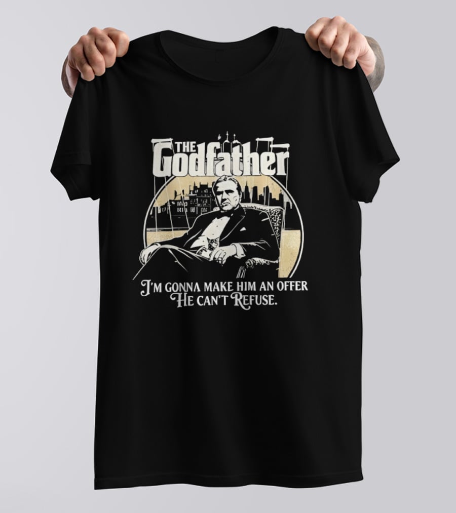 The Godfather Iconic Quote I'm Gonna Make Him An Offer He Can't Refuse T-Shirt