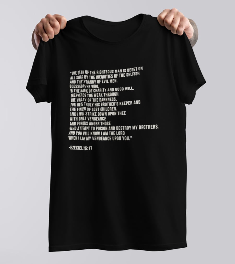 The Path Of The Righteous Man Ezekiel 25:17 T-Shirt