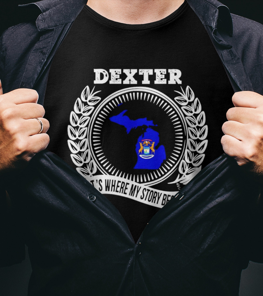 Dexter Michigan It's Where My Story Begins Laurel Wreath T-Shirt