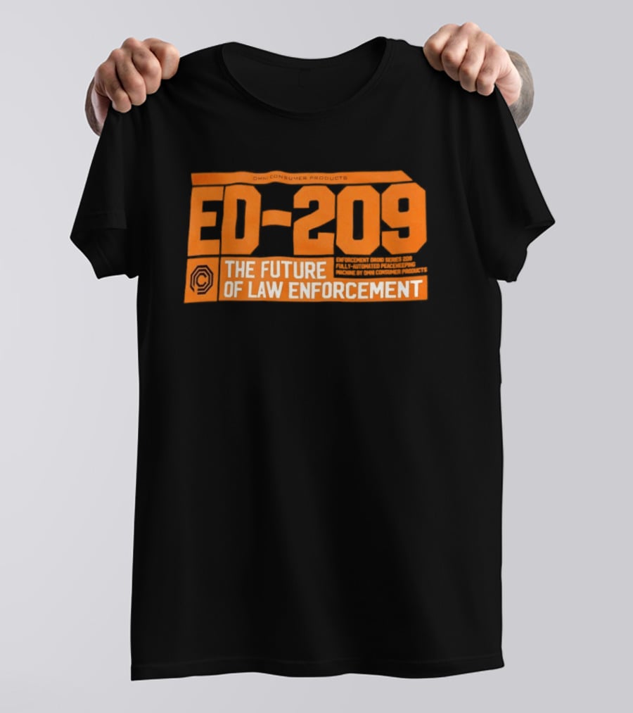 ED 209 Omni Consumer Products The Future Of Law Enforcement T-Shirt