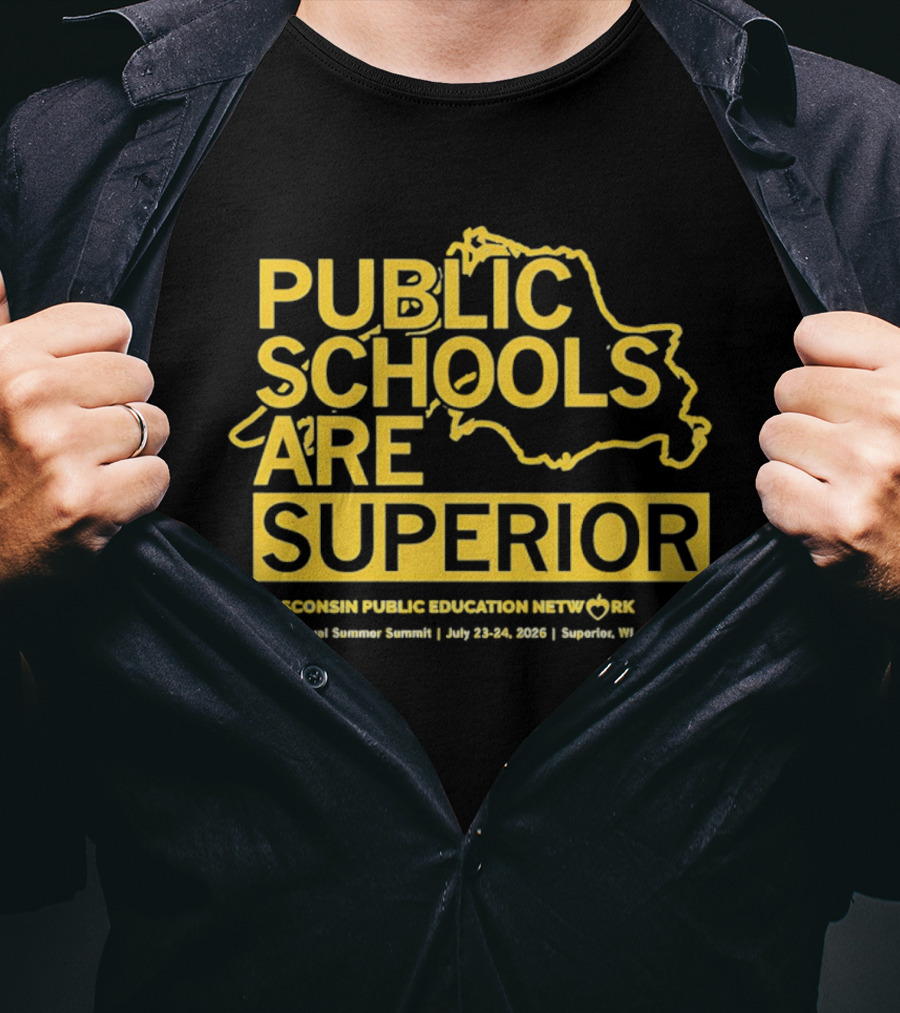 Wisconsin Public Education Network Public Schools Are Superior Annual Summer Summit 2020 Superior WI T-Shirt