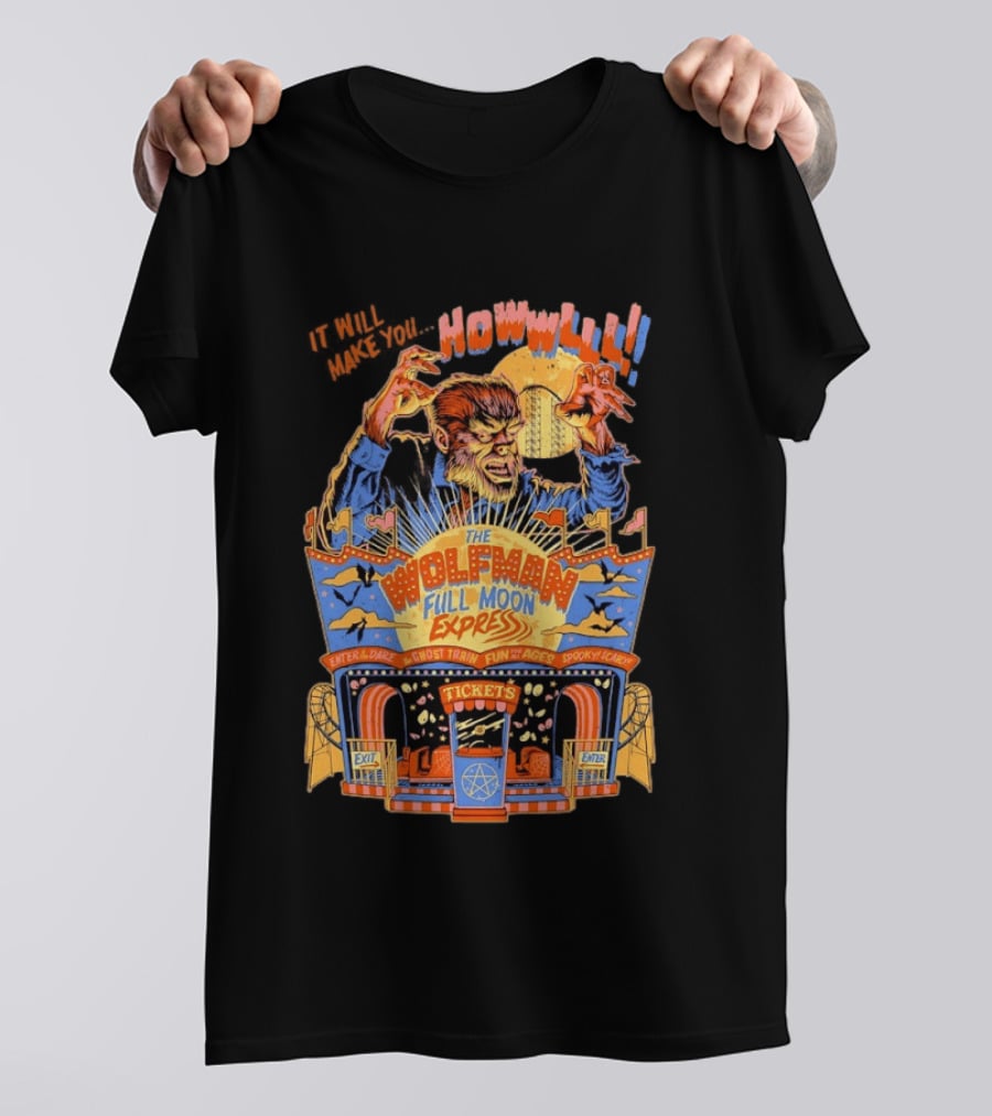 The Wolfman Full Moon Express Howl Enter If You Dare Ghost Train Spooky Scary Fun T-Shirt
