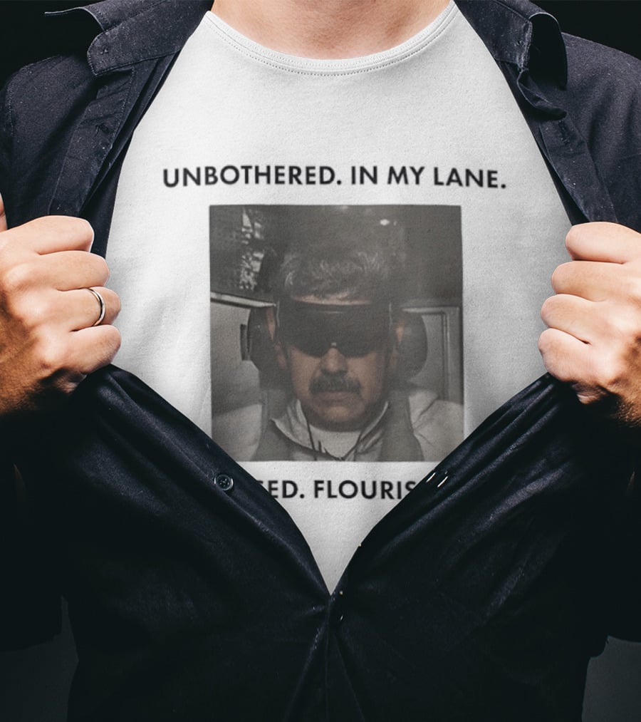 Nicolas Maduro Unbothered In My Lane Focused Flourishing T-Shirt