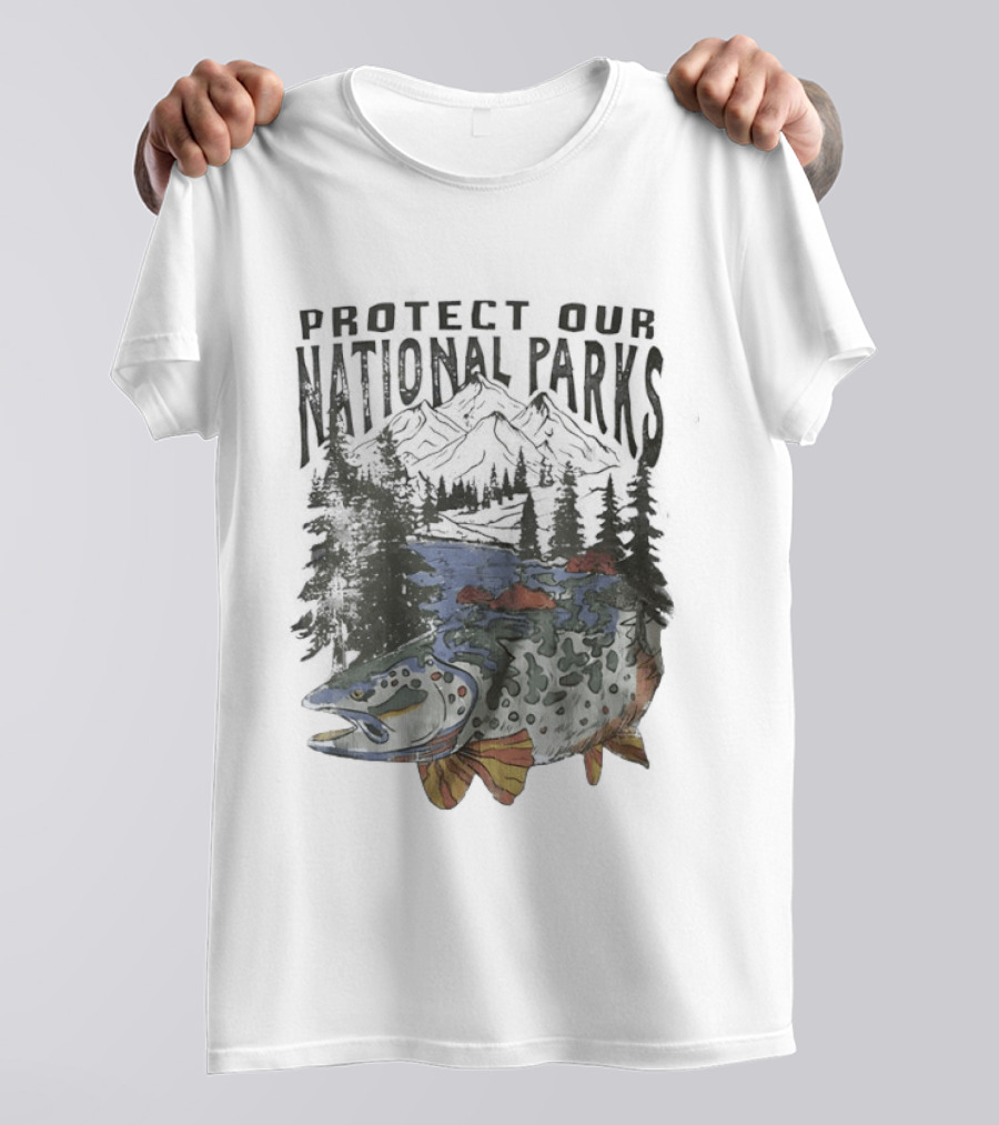 Protect Our National Parks Fish And River Conservation T-Shirt