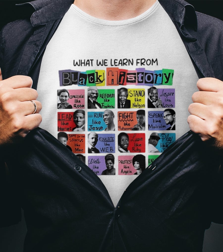 What We Learn From Black History Challenge Rosa Stand Nelson Dream Martin Invent George T-Shirt