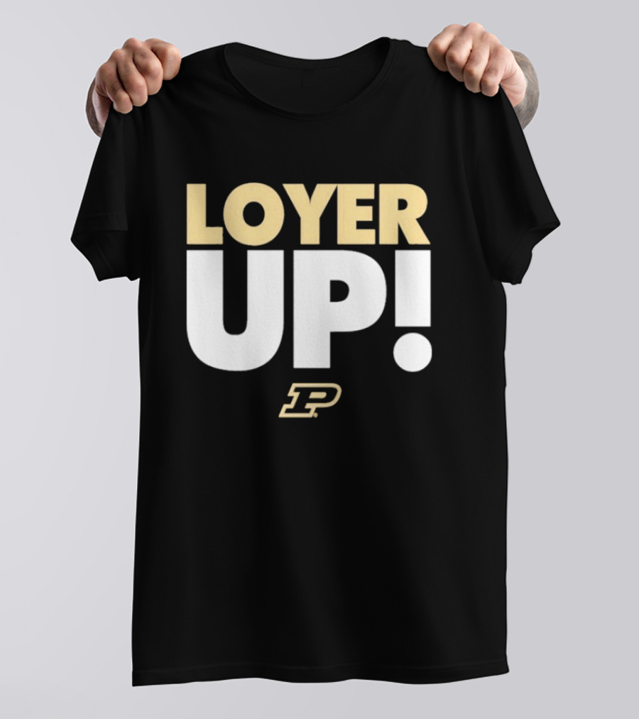 Fletcher Loyer Loyer Up! Purdue Boilermakers P T-Shirt