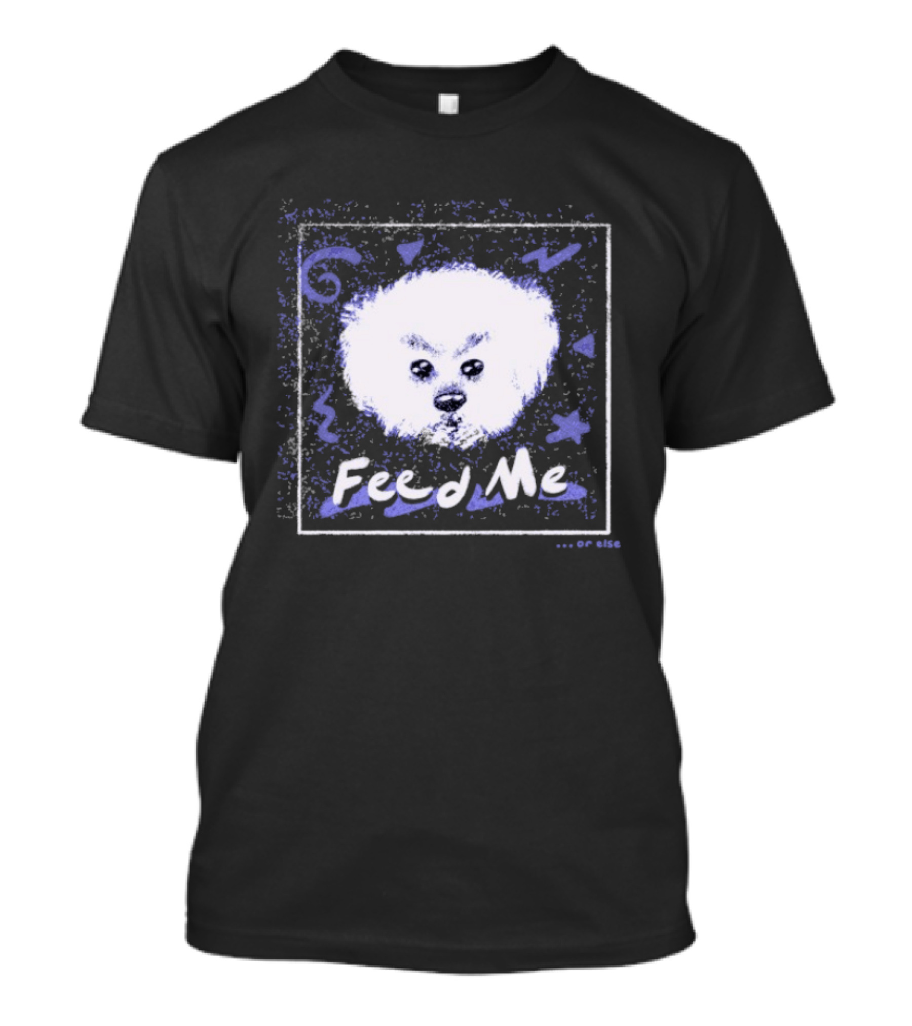 Feed Me Fluffy White Dog T-Shirt