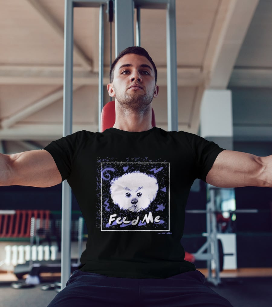 Feed Me Fluffy White Dog T-Shirt