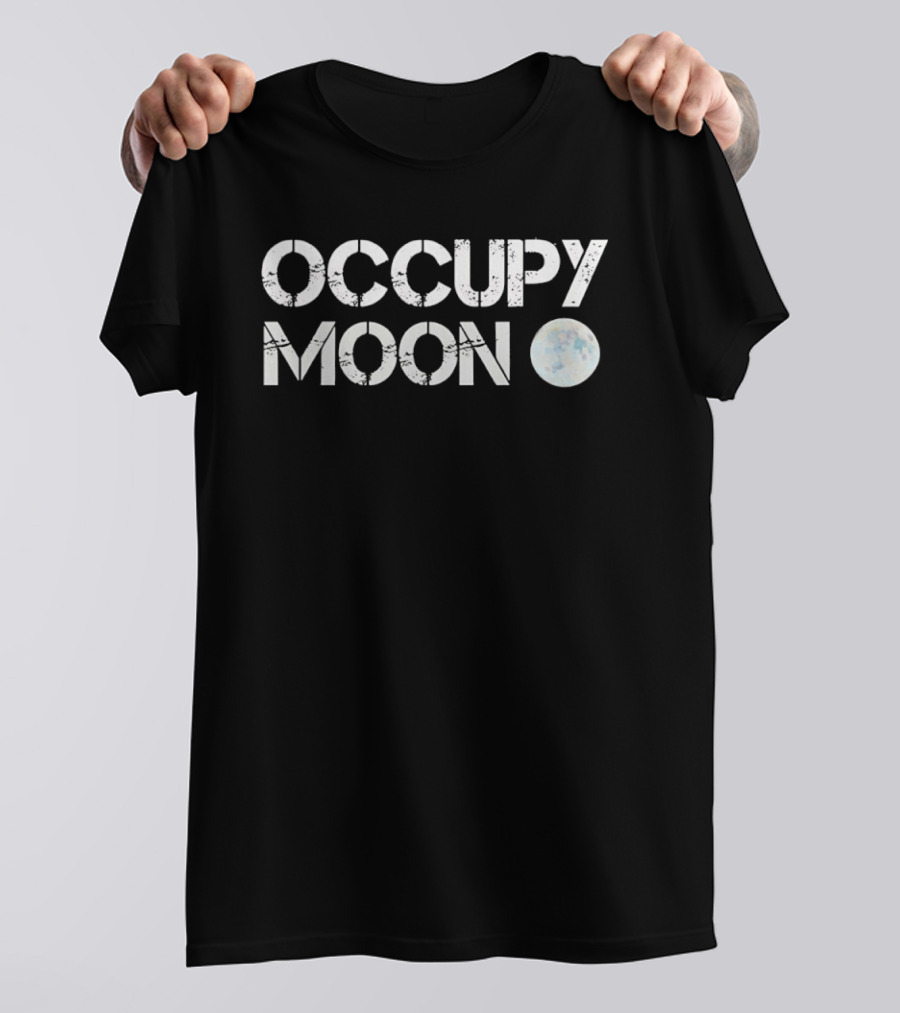 Occupy Moon Earth Satellite Influence T-Shirt
