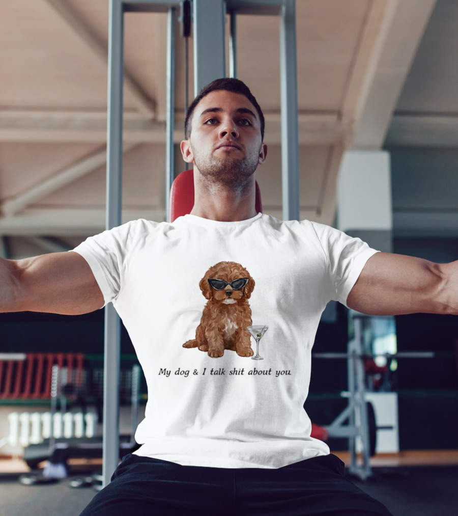 Poodle Wearing Glasses My Dog And I Talk Shit About You T-Shirt