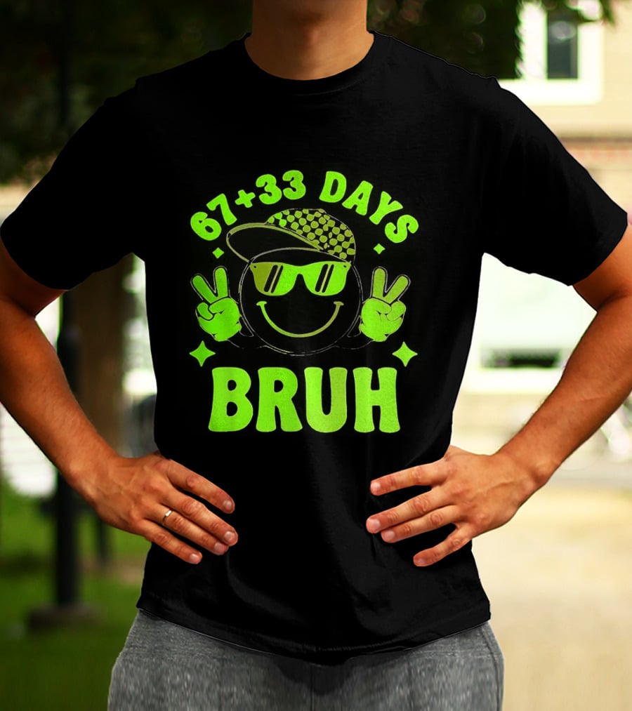67+33 Days Bruh Emoji With Sunglasses Peace Sign T-Shirt