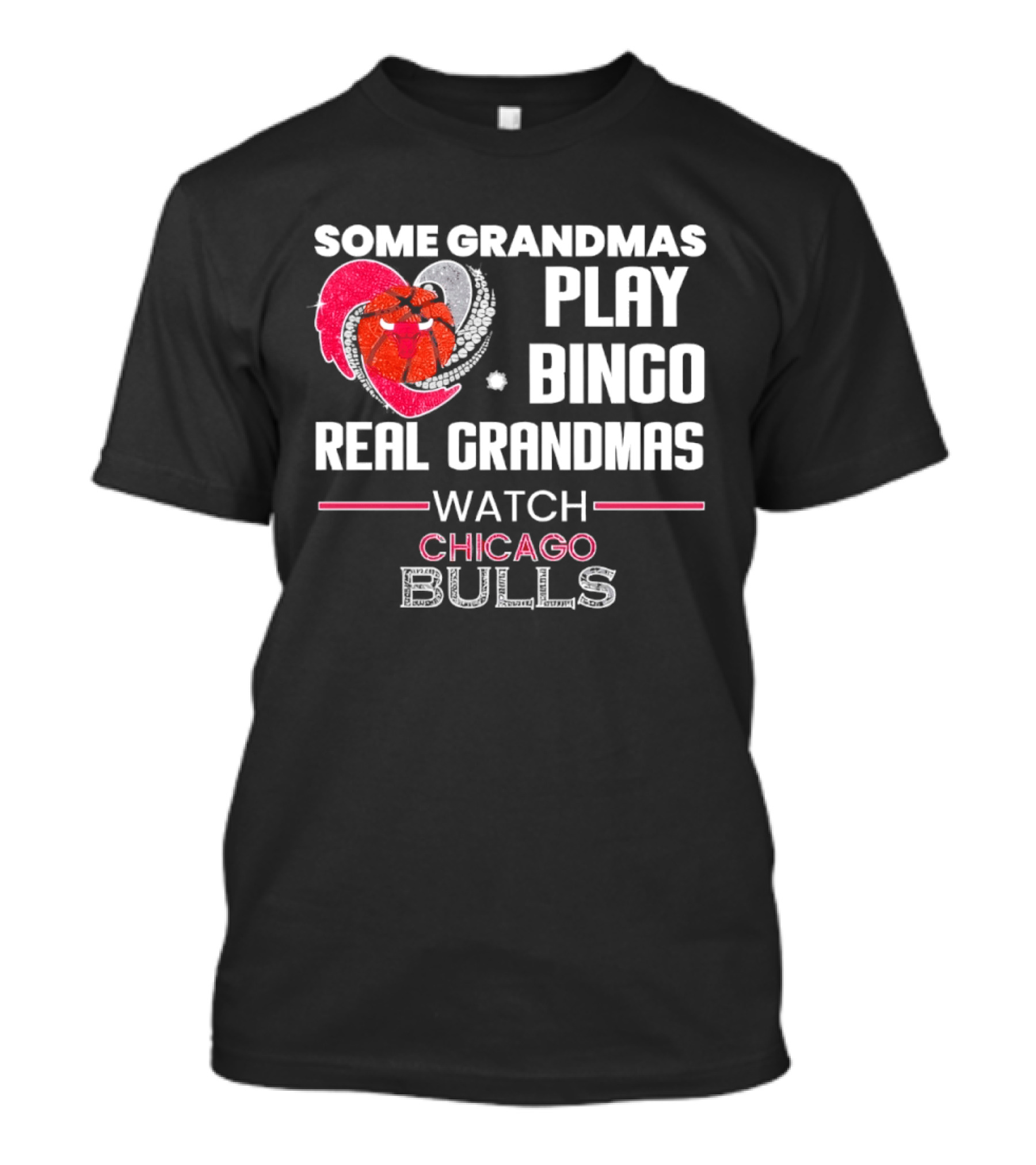 Some Grandmas Play Bingo Real Grandmas Chicago Bulls T-Shirt