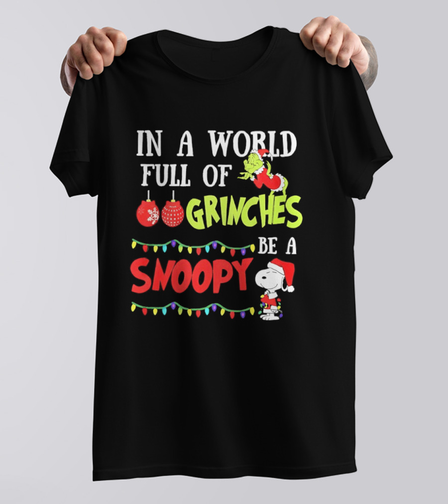 In A World Full Of Grinches Be A Snoopy Holiday Lights Santa Suit T-Shirt