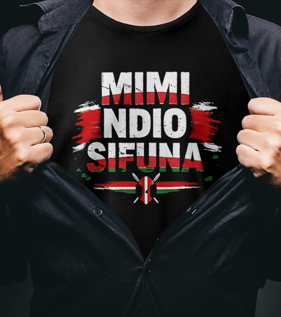 Mimi Ndio Sifuna Kenya Flag T-Shirt