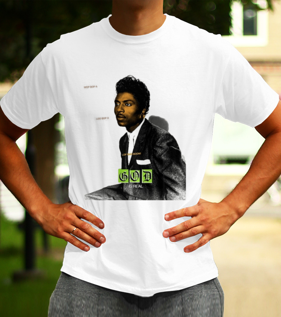 Little Richard Wop Bop A Loo Bop A Lop Bam Boom God Is Real T-Shirt