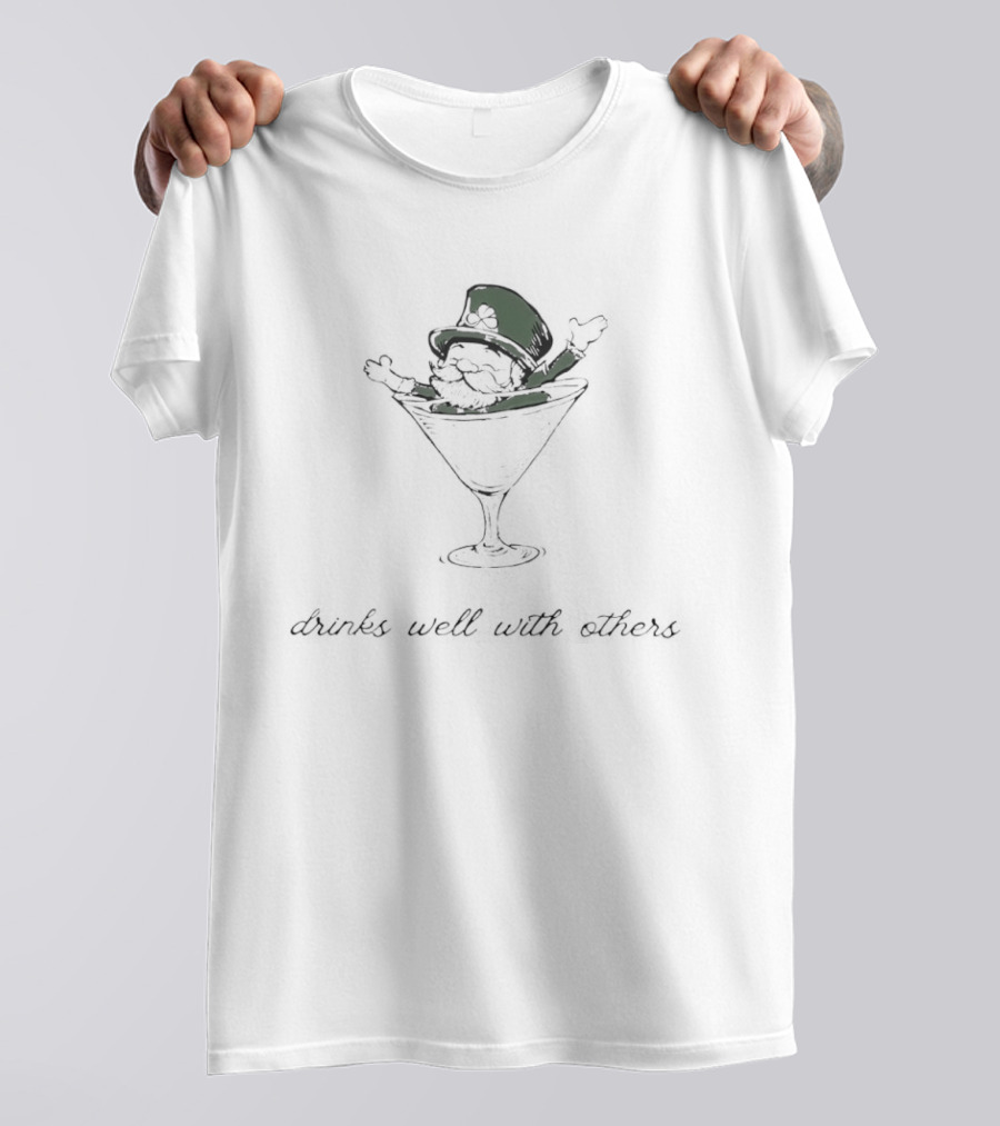 St Patrick's Day Leprechaun In Martini Glass Drinks Well With Others T-Shirt