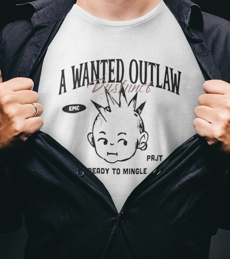 A Wanted Outlaw Past Punk Epic PRJT Ready To Mingle T-Shirt