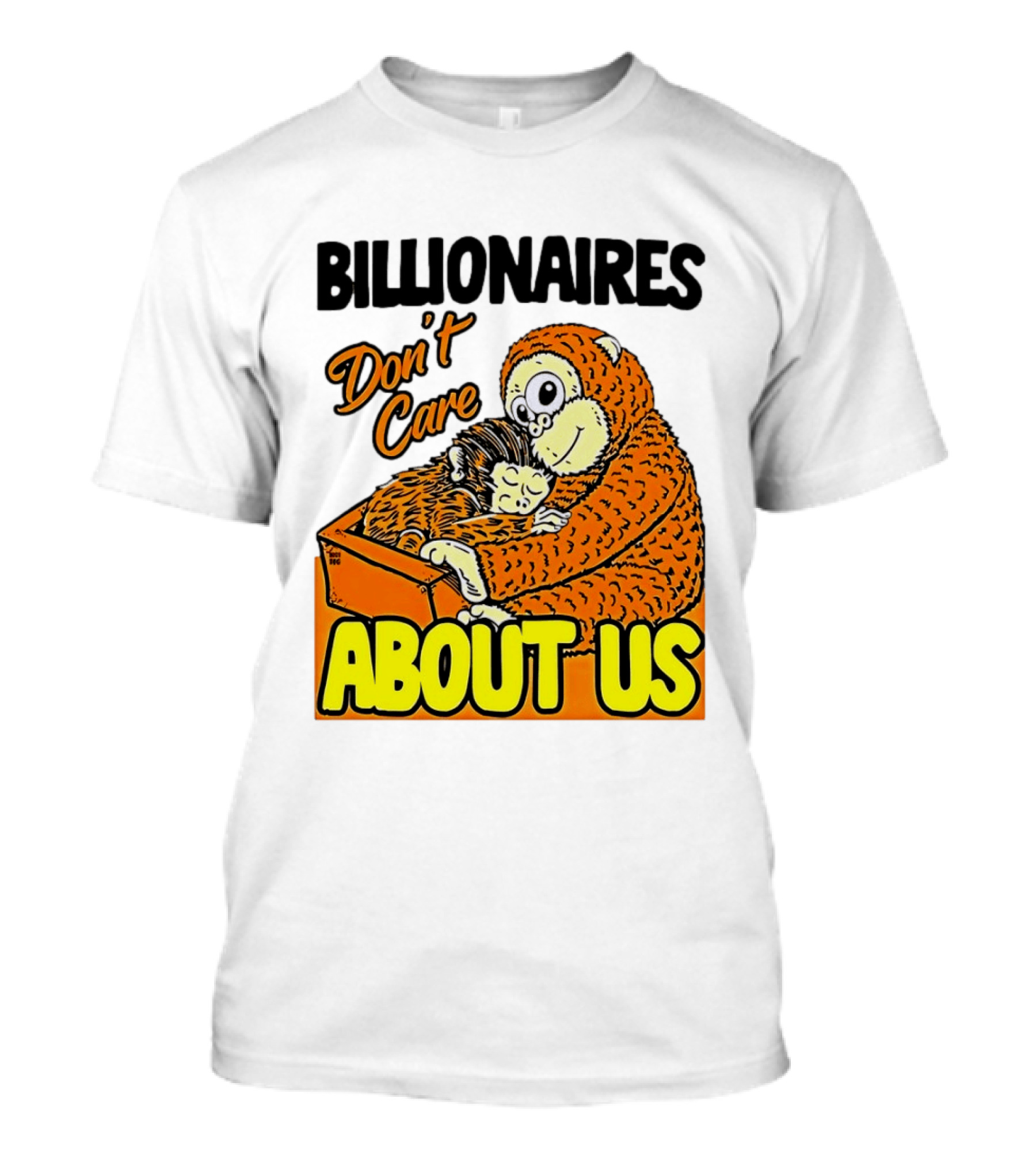 Billionaires Don't Care About Us Mother And Baby Monkey Hugging T-Shirt