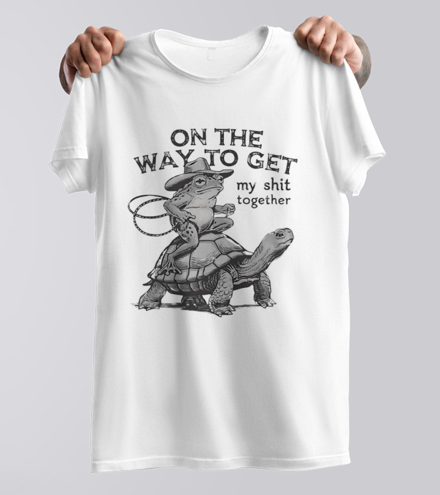 Frog Cowboy Riding Turtle On The Way To Get My Shit Together T-Shirt