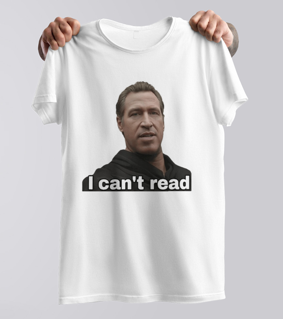 I Can't Read Funny Meme T-Shirt