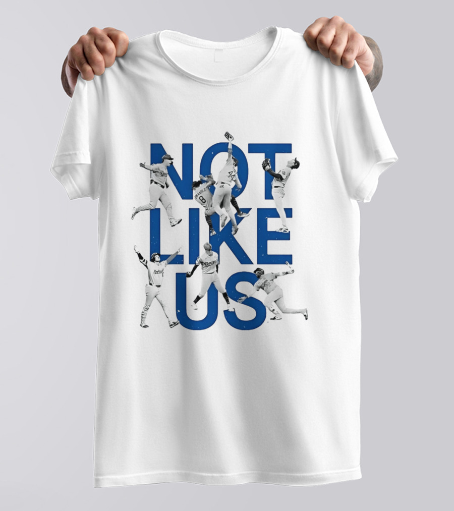 Not Like Us Dodgers Baseball Players In Action T-Shirt