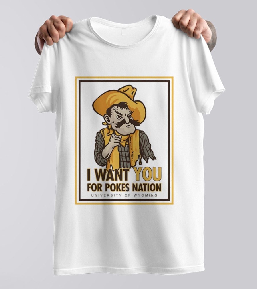 Pistol Pete I Want You For Pokes Nation University Of Wyoming Cowboys T-Shirt