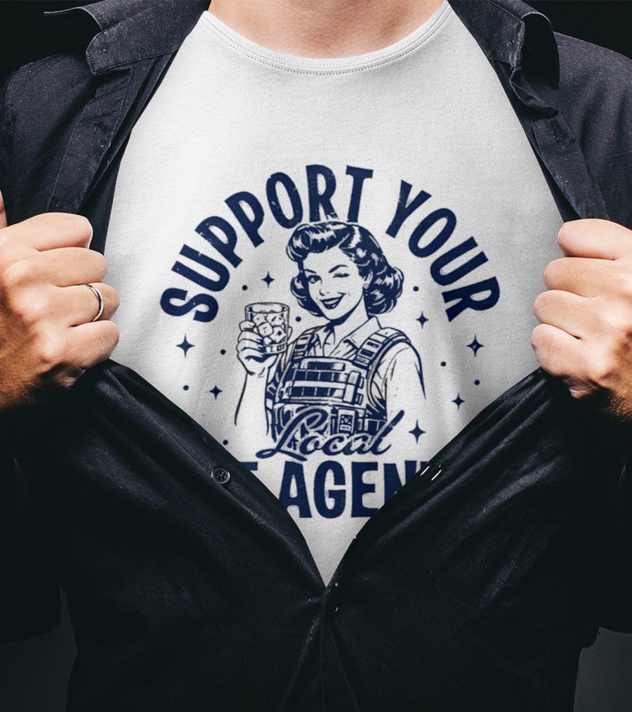 Support Your Local ICE Agents T-Shirt