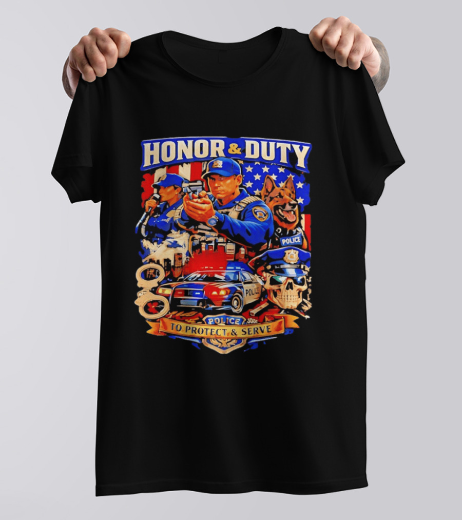 Honor And Duty Police Service Protection And Loyalty T-Shirt