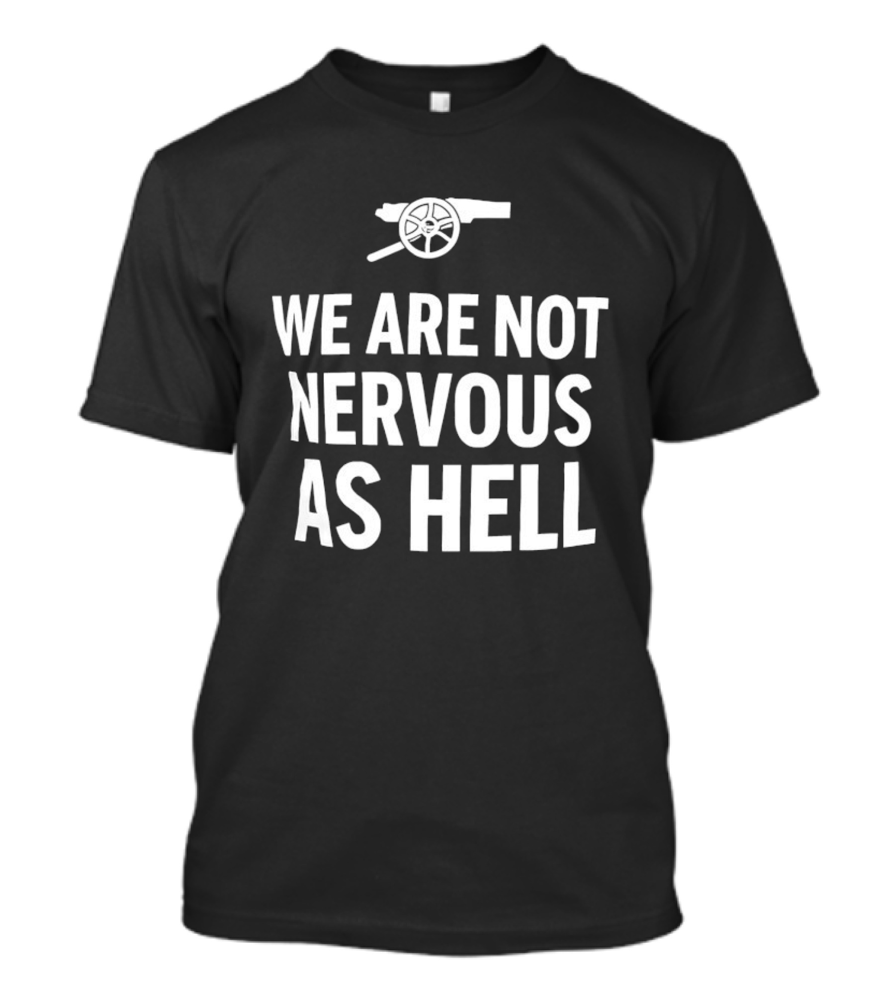 Arsenal We Are Not Nervous As Hell Cannon T-Shirt