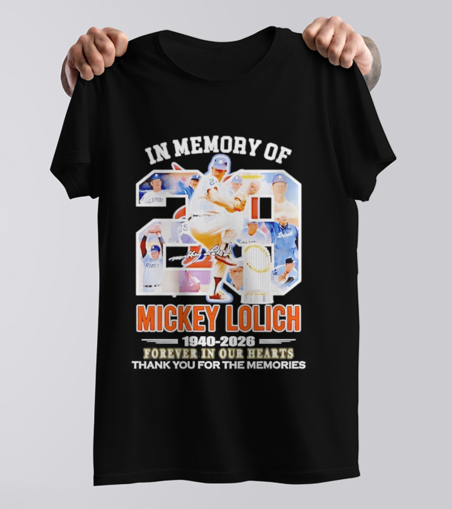 In Memory Of Mickey Lolich Detroit Tigers Forever In Our Hearts 1940 2026 T-Shirt