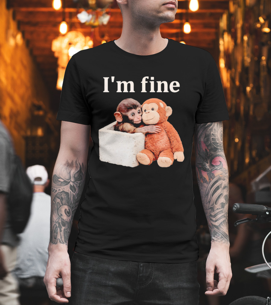 Sad Monkey Hugging Orange Toy With I'm Fine T-Shirt