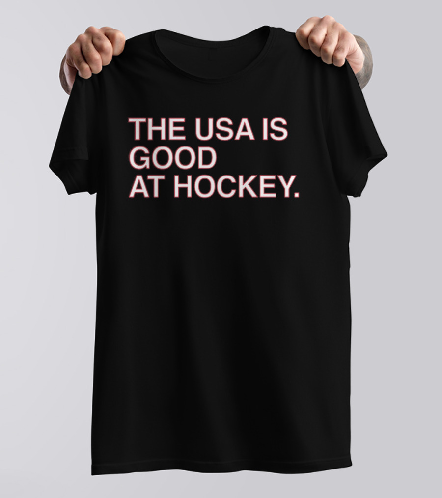 The USA Is Good At Hockey T-Shirt