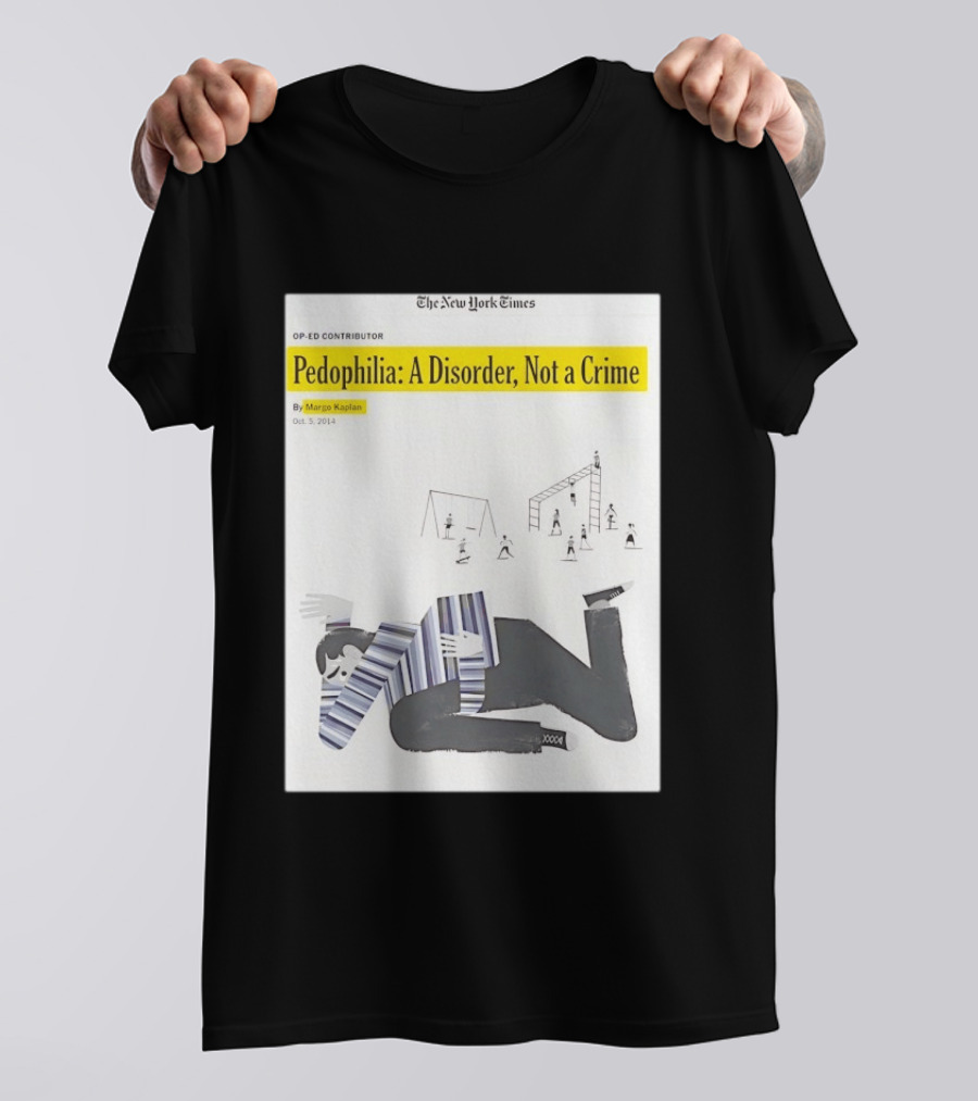 Pedophilia A Disorder Not A Crime T-Shirt