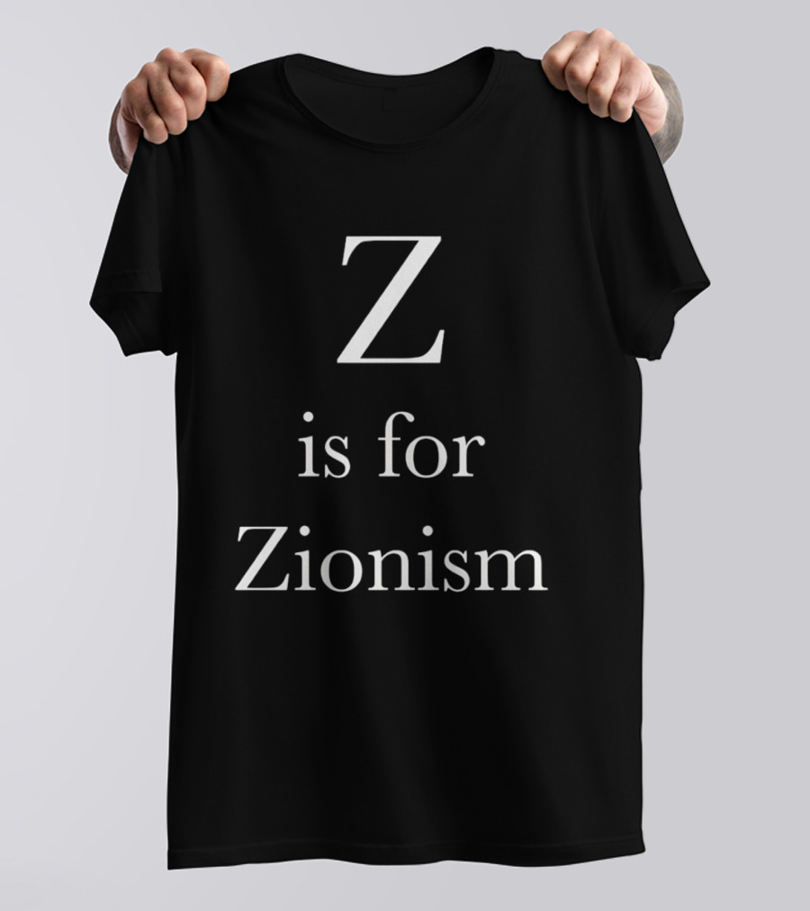 Z Is For Zionism T-Shirt